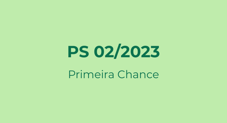 PS 02/2023 Primeira Chance