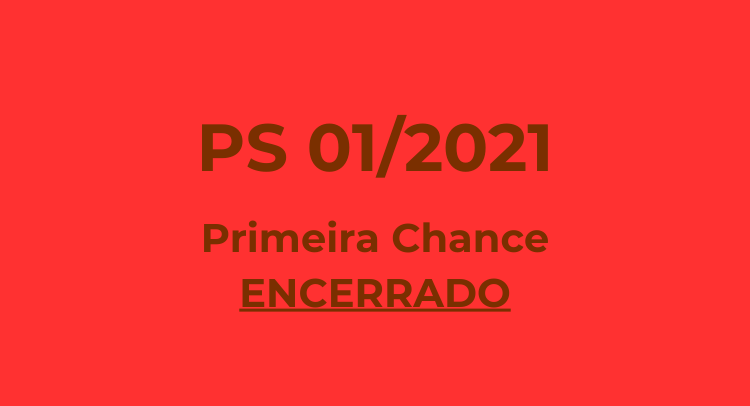 PS 001/2021 - Primeira Chance