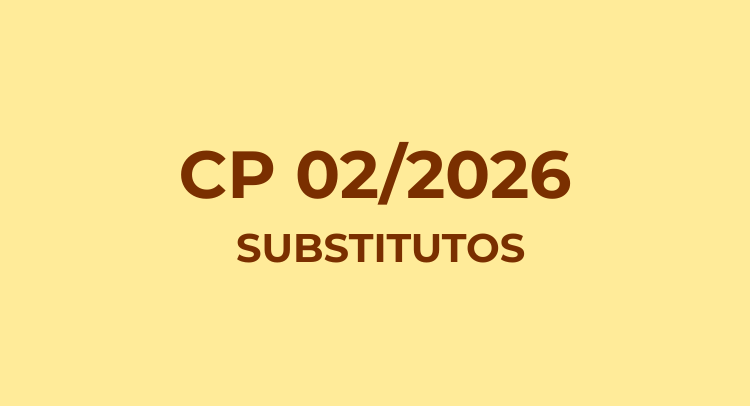 CP 02/2026 - Substitutos