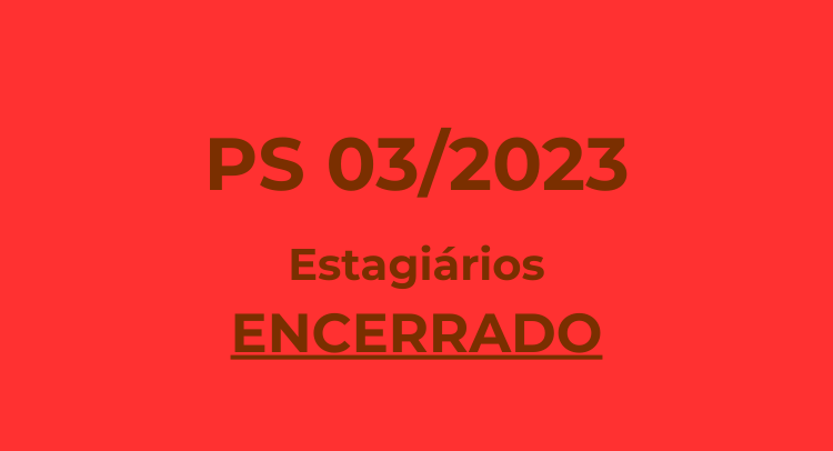 PS 03/2023 - Estagiários