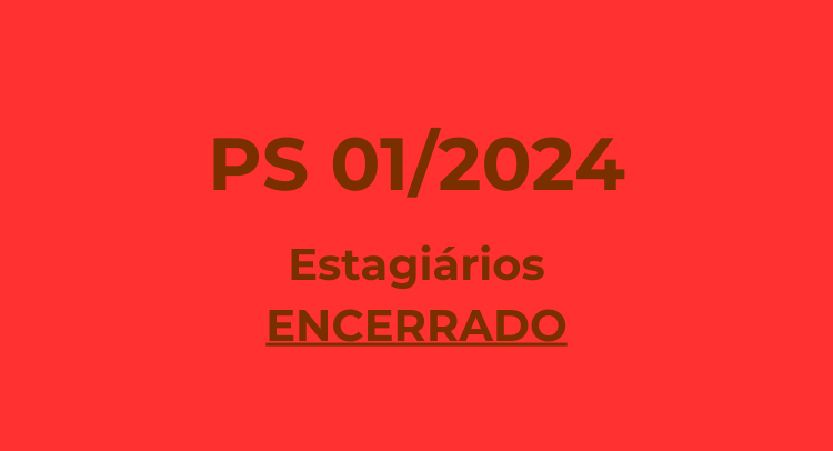 PS 01/2024 - Estagiários