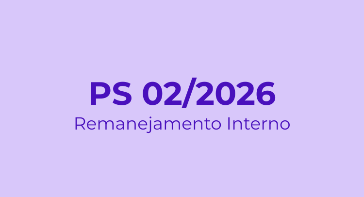 PS 02/2026 - Remanejamento Interno