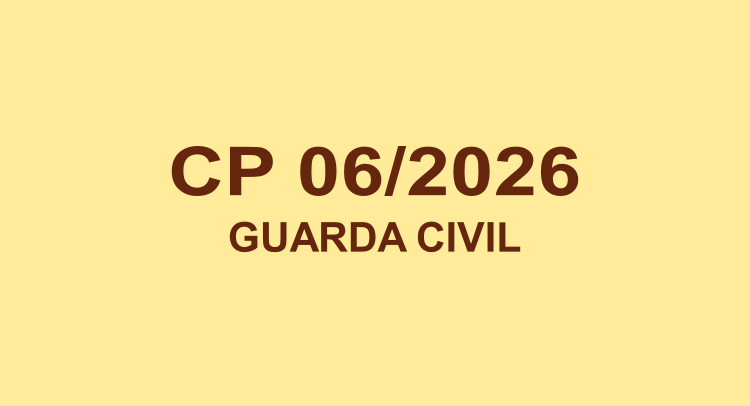 CP 06/2026 - Guarda Civil