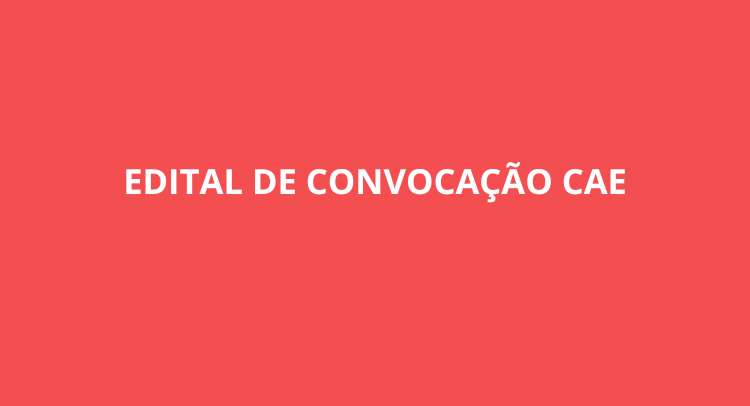 Edital de Convocação CAE