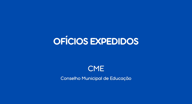 Ofícios Expedidos CME