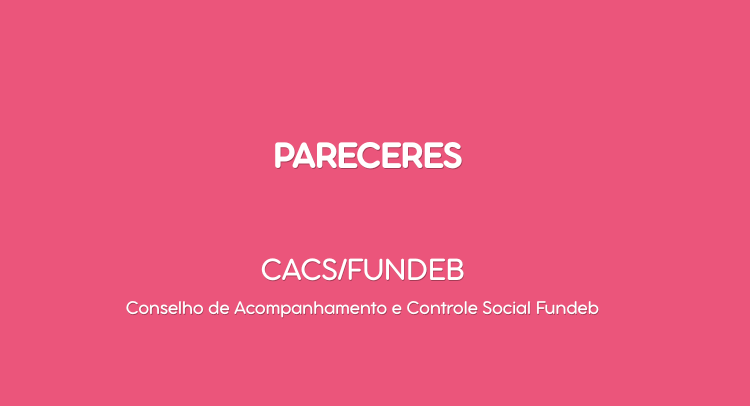 Pareceres CACS /FUNDEB
