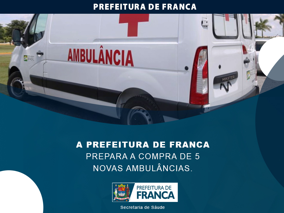Prefeitura prepara compra de 5 novas ambulâncias